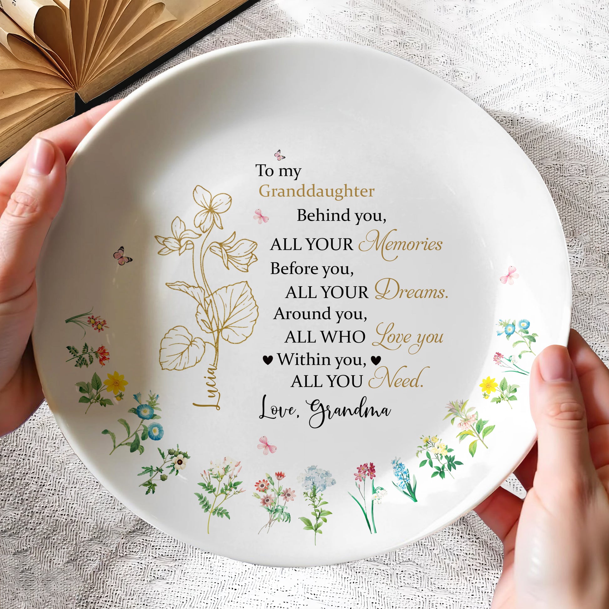 To My Granddaughter, Behind You, All Your Memories, Flowers And Butterflies