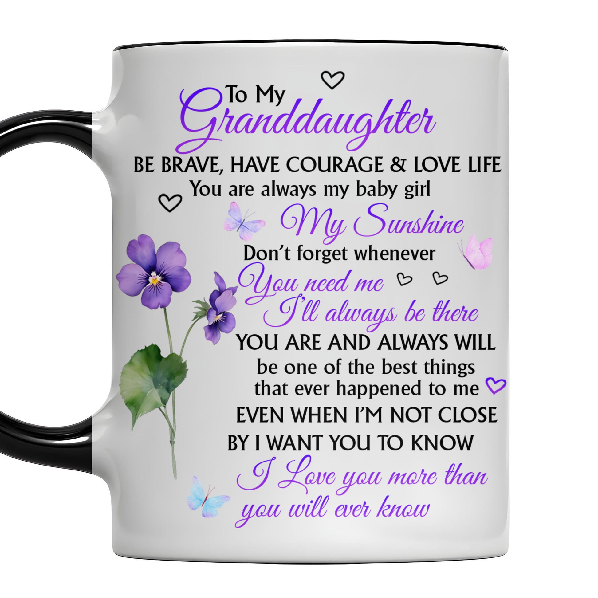 To My Granddaughter, Be Brave, Love Life With Flowers And Butterflies