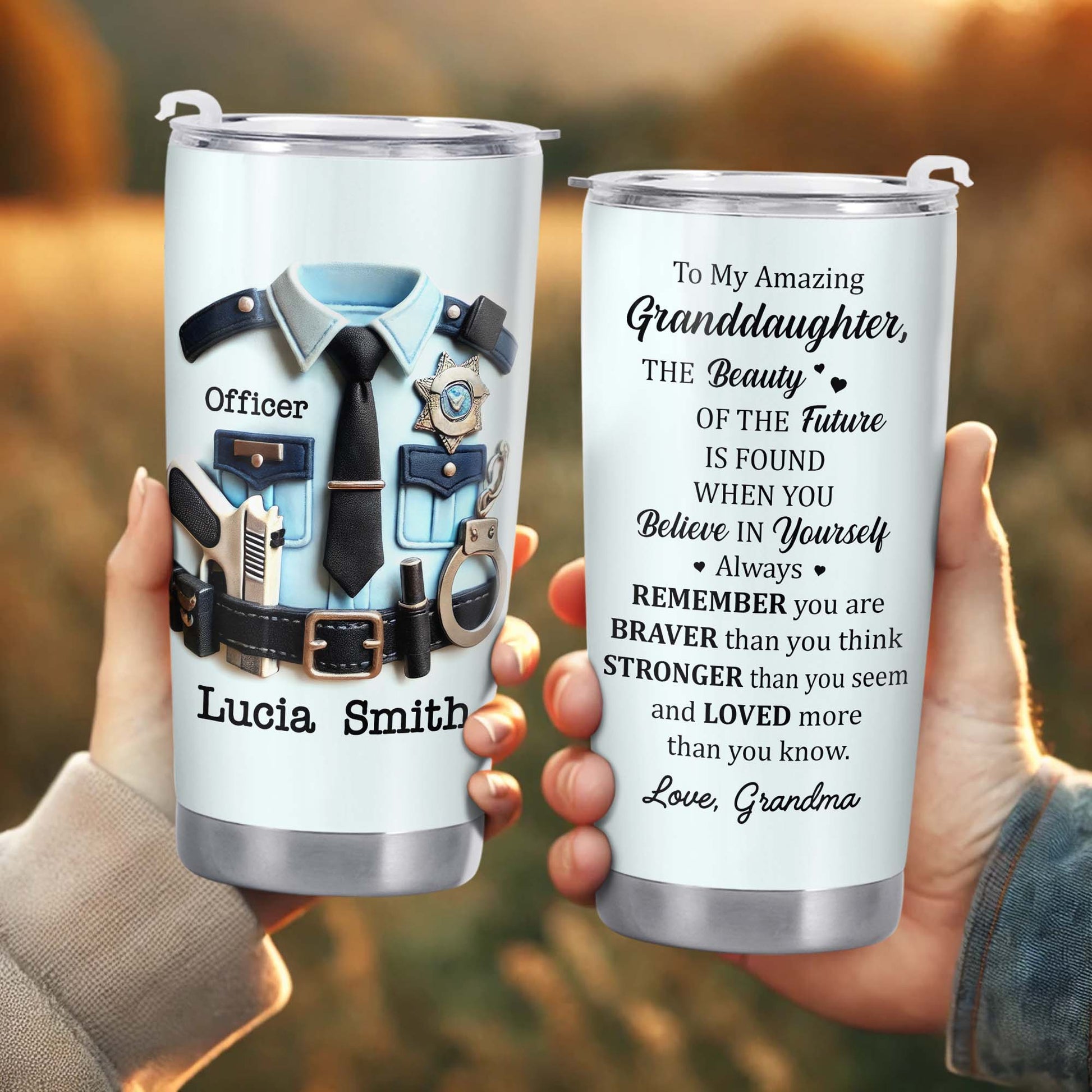 To My Amazing Granddaughter, Believe In Yourself, Police Officer Uniform