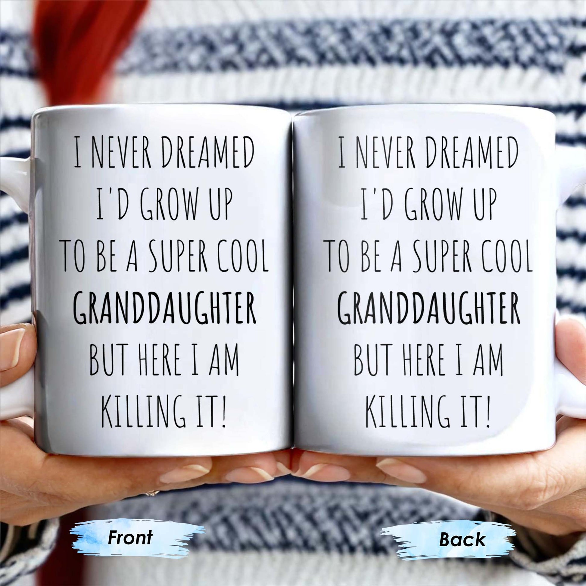 I Never Dreamed I'd Grow Up To Be A Super Cool Granddaughter, Text
