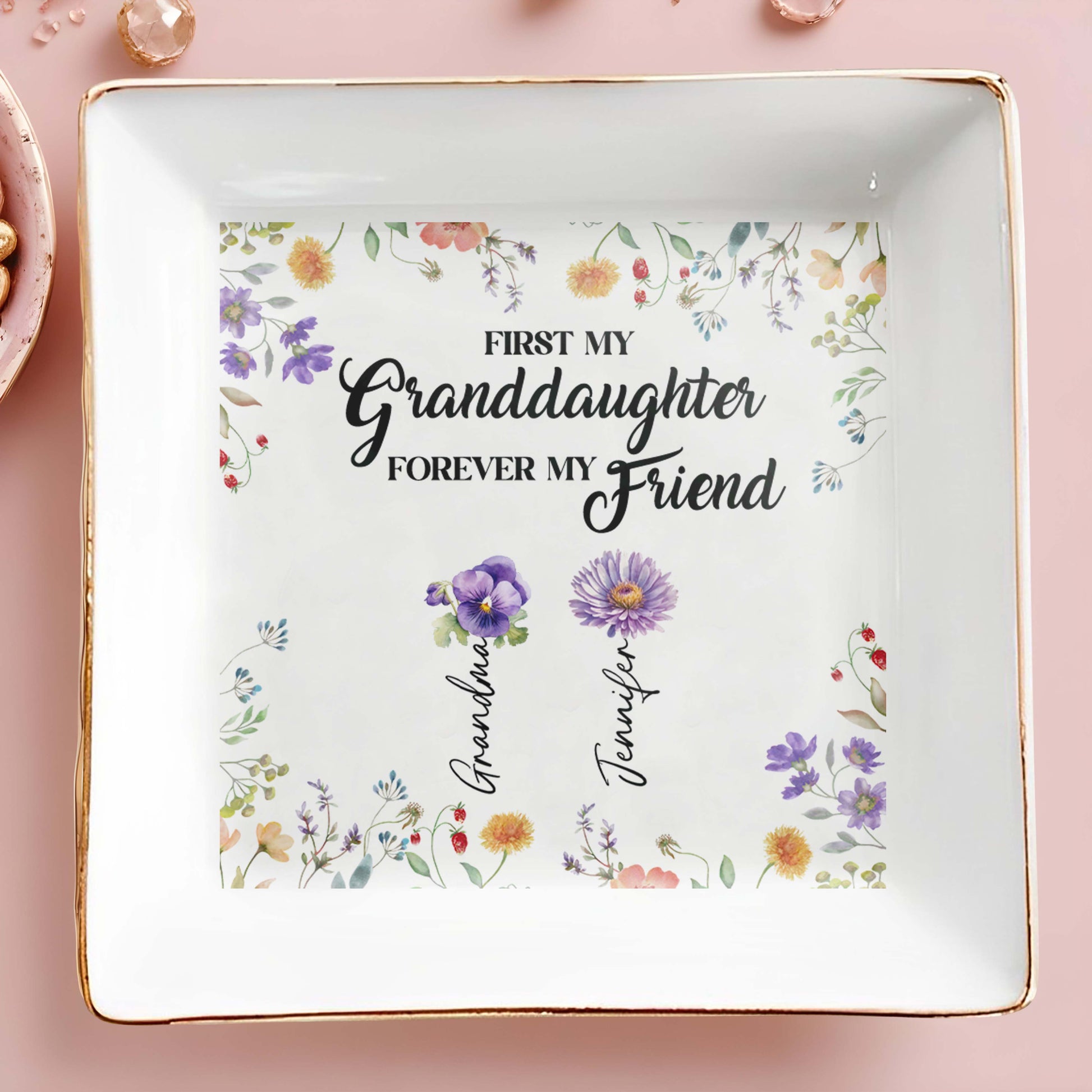 First My Granddaughter Forever My Friend, Flowers