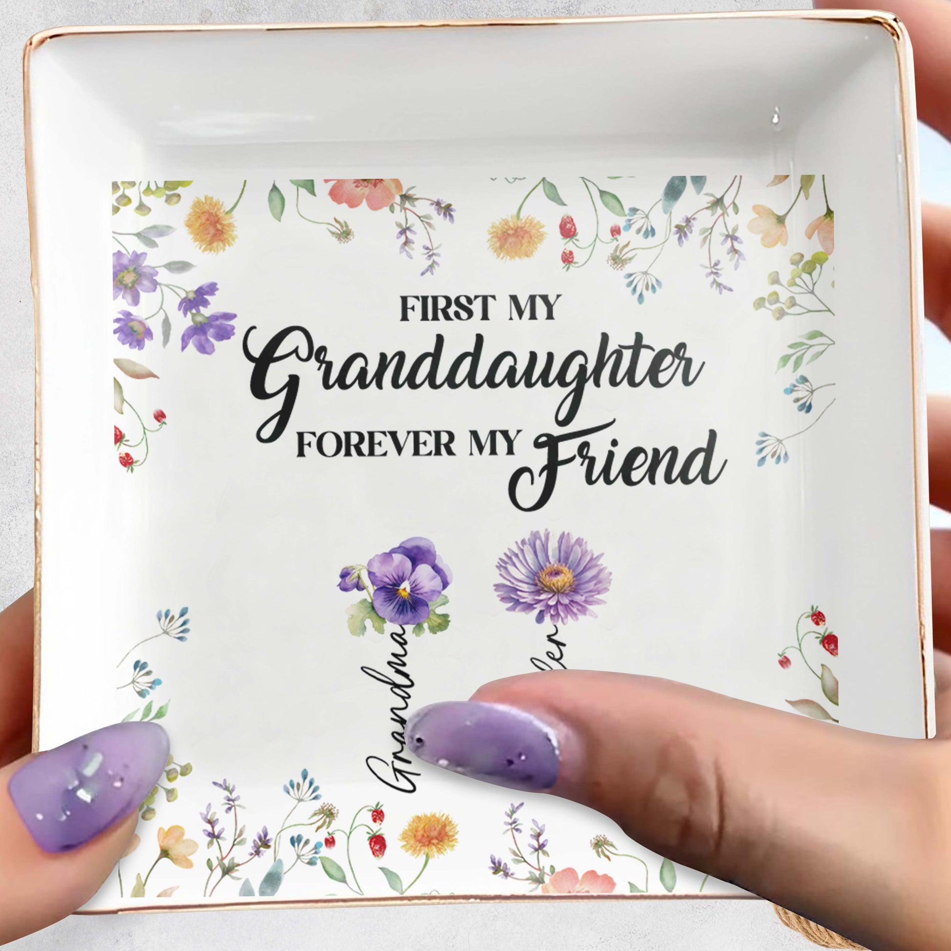 First My Granddaughter Forever My Friend, Flowers