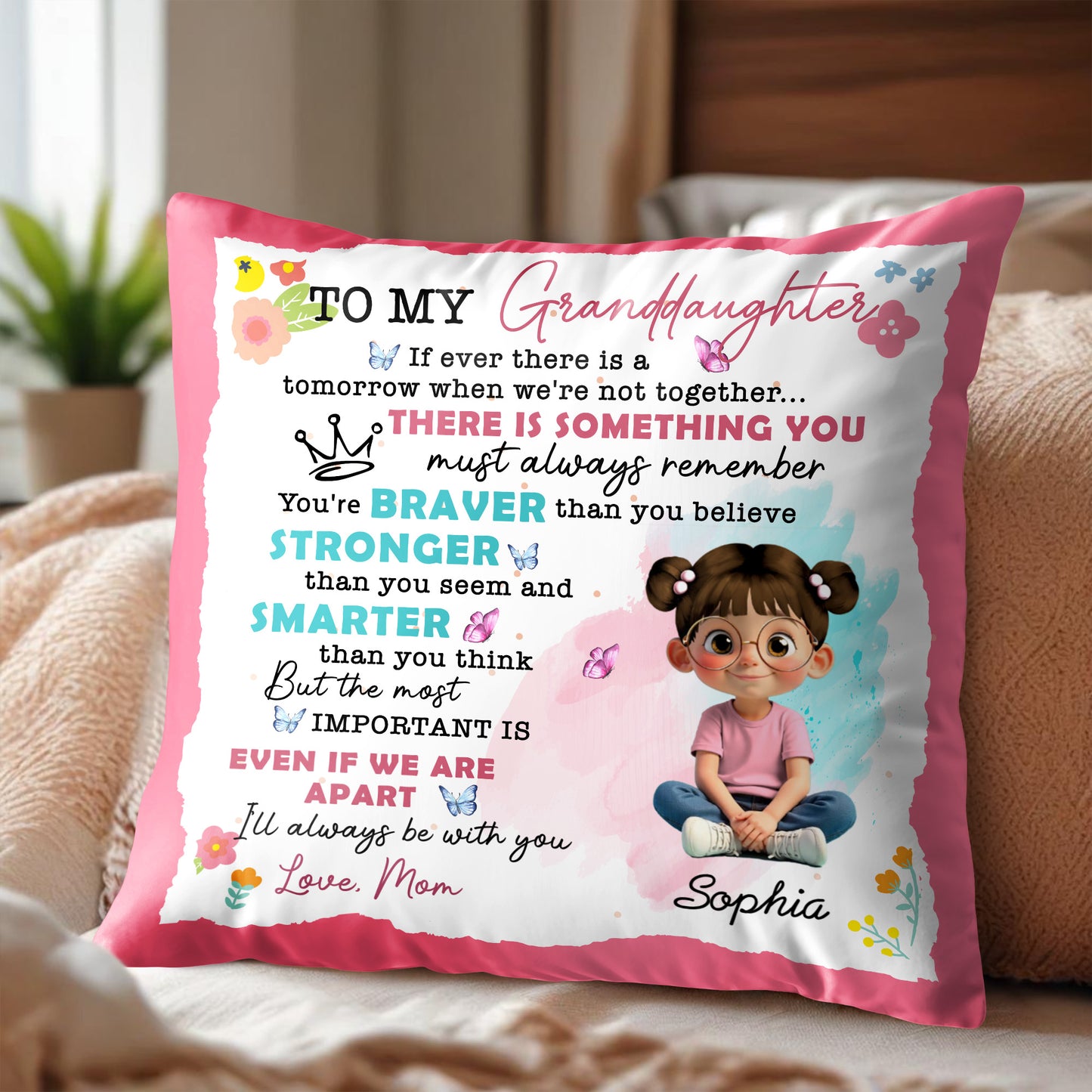 À ma petite-fille, tu es plus courageuse, plus forte, plus intelligente - Oreiller personnalisé, insert inclus - GDT350_PLW