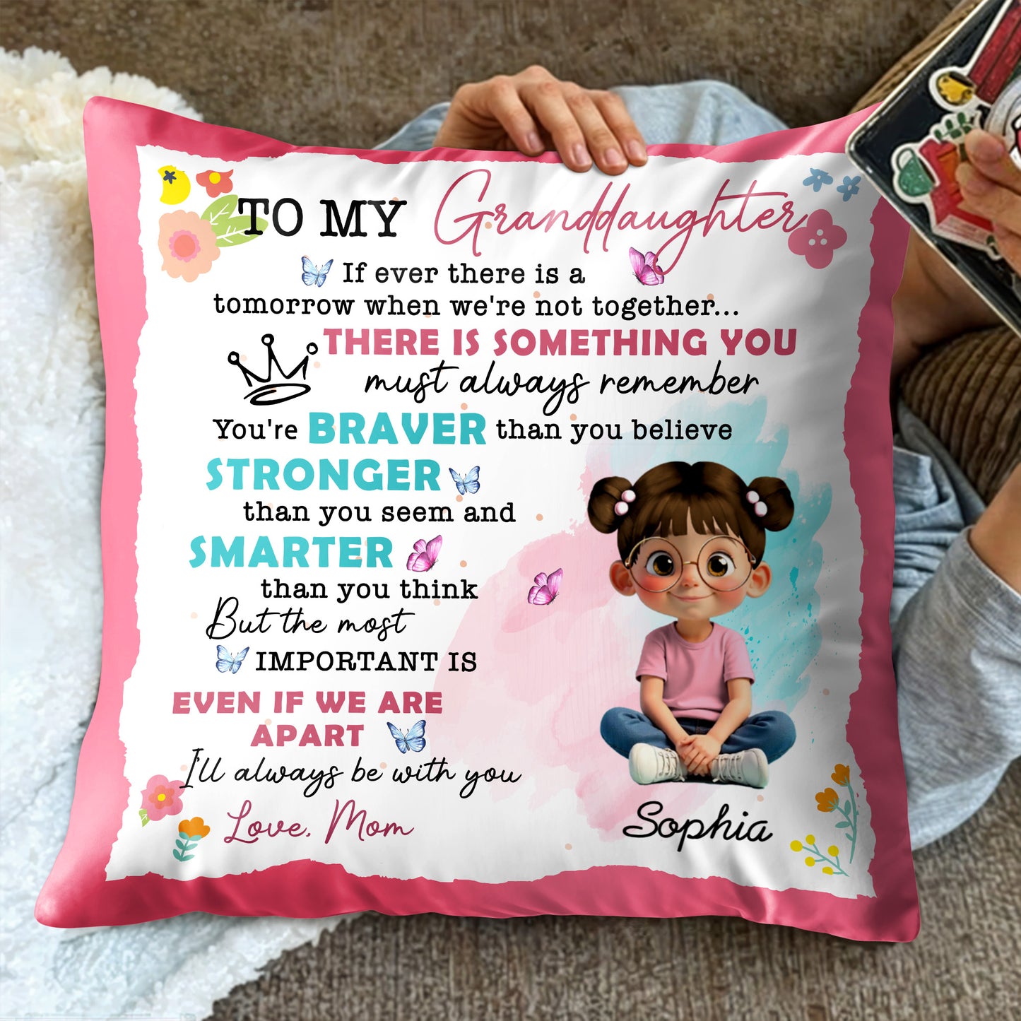 À ma petite-fille, tu es plus courageuse, plus forte, plus intelligente - Oreiller personnalisé, insert inclus - GDT350_PLW