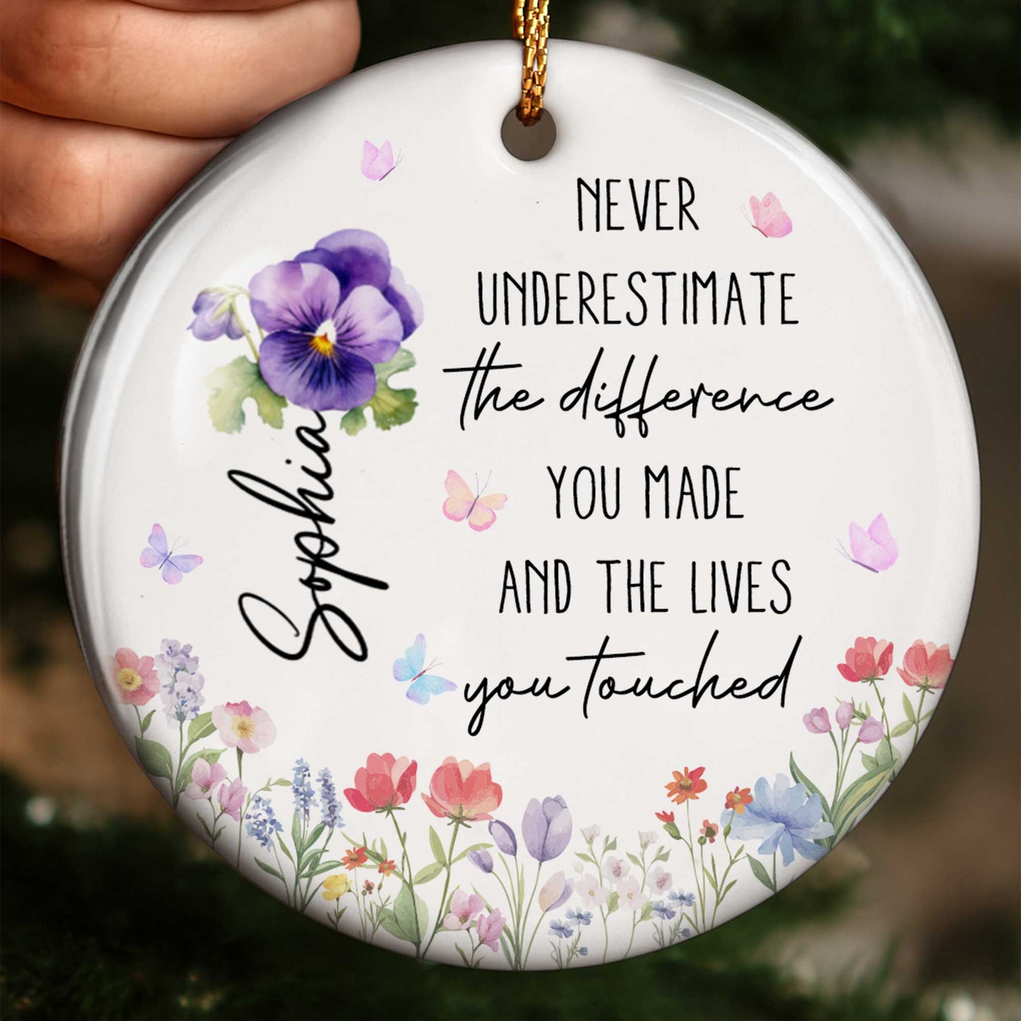 Never Underestimate The Difference You Made, Flower And Butterfly Design