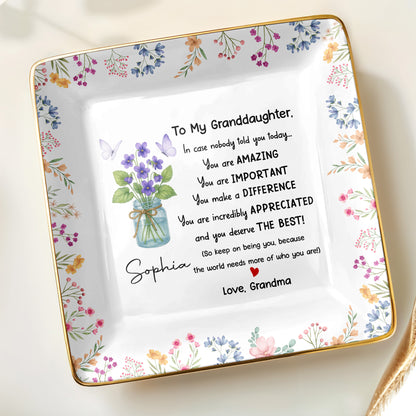 To My Granddaughter, You Are Amazing With Flowers And Butterfly