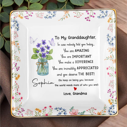 To My Granddaughter, You Are Amazing With Flowers And Butterfly