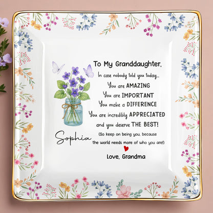 To My Granddaughter, You Are Amazing With Flowers And Butterfly