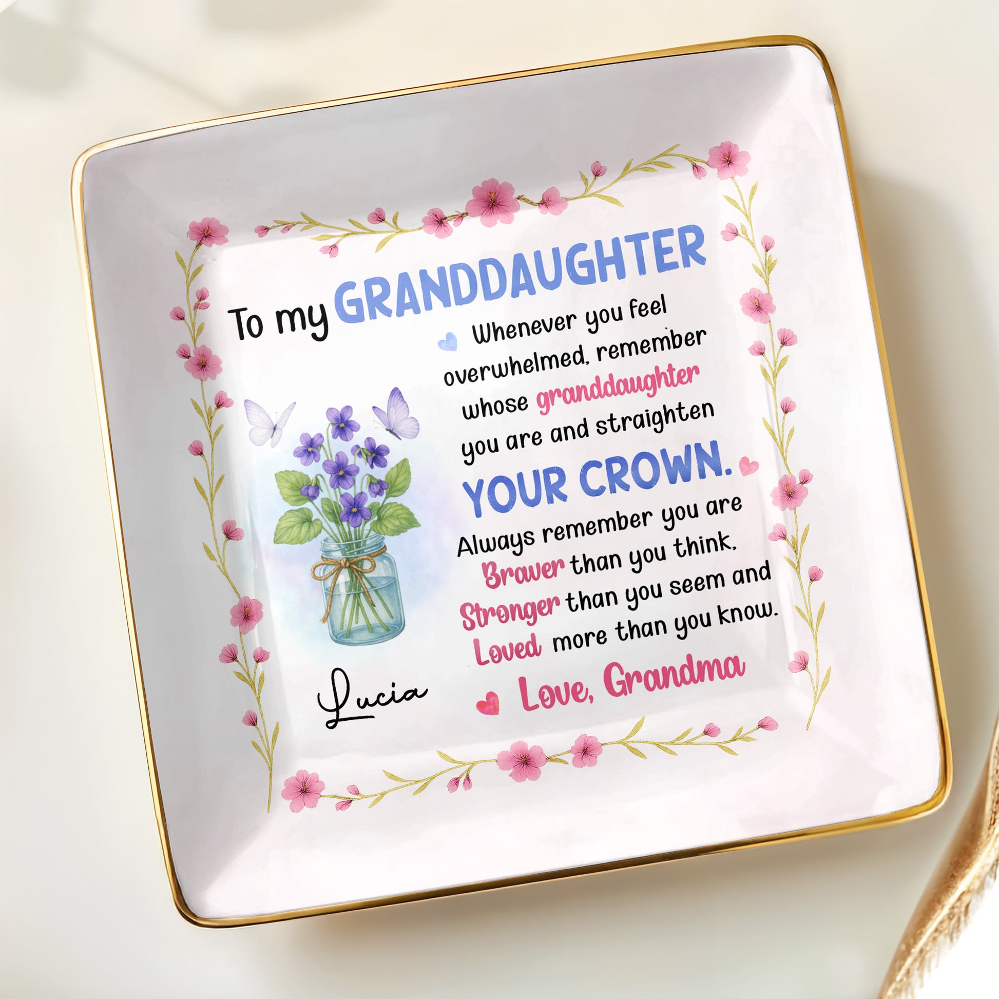 To My Granddaughter Straighten Your Crown With Flowers And Butterflies
