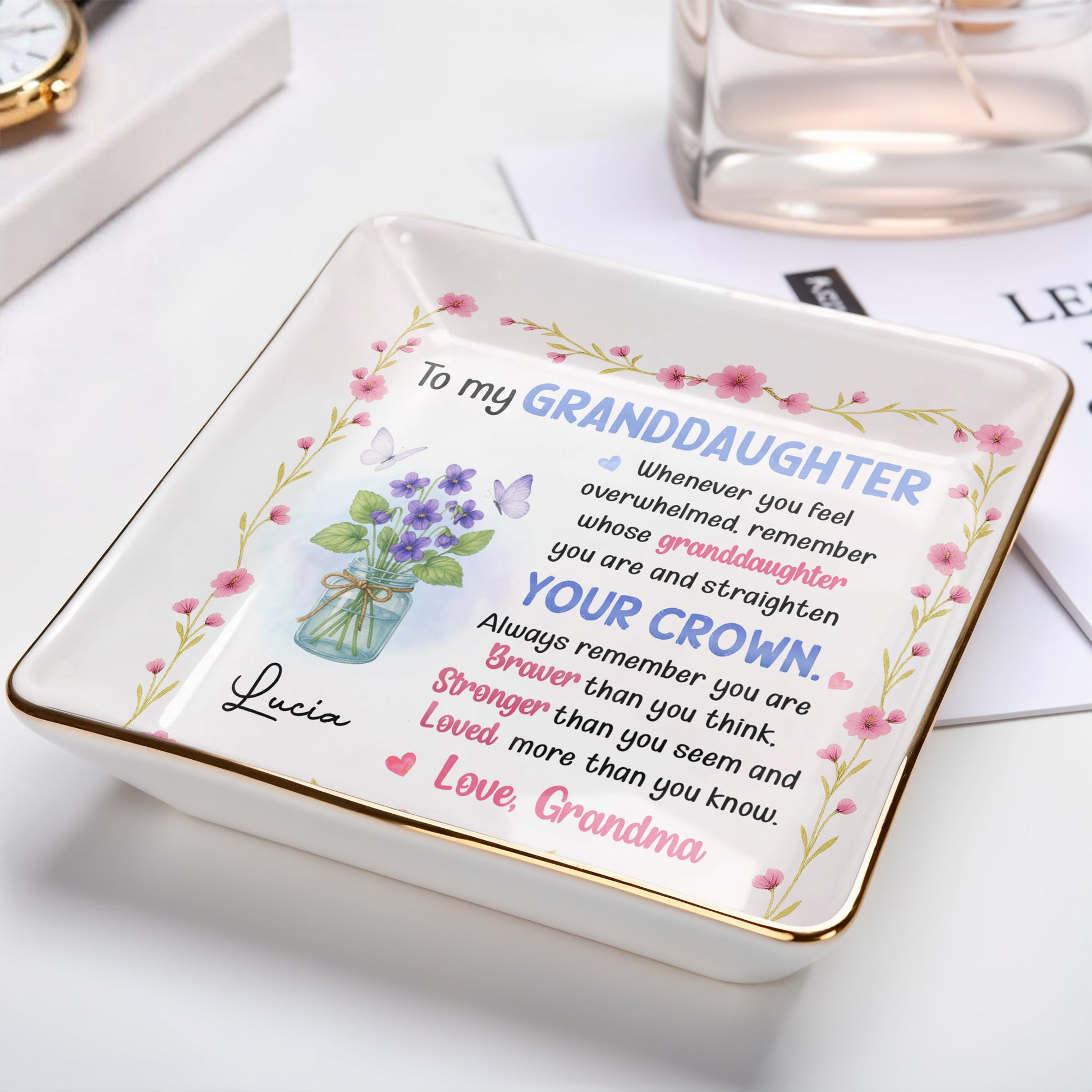 To My Granddaughter Straighten Your Crown With Flowers And Butterflies