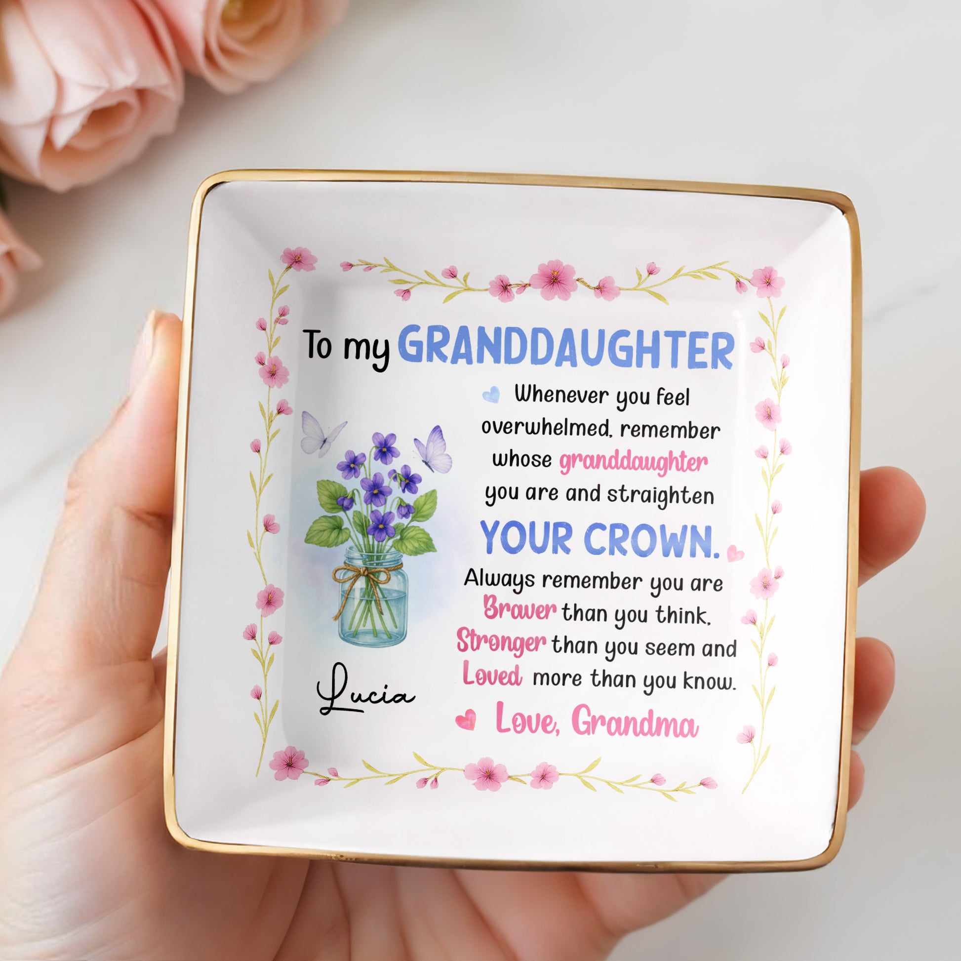 To My Granddaughter Straighten Your Crown With Flowers And Butterflies