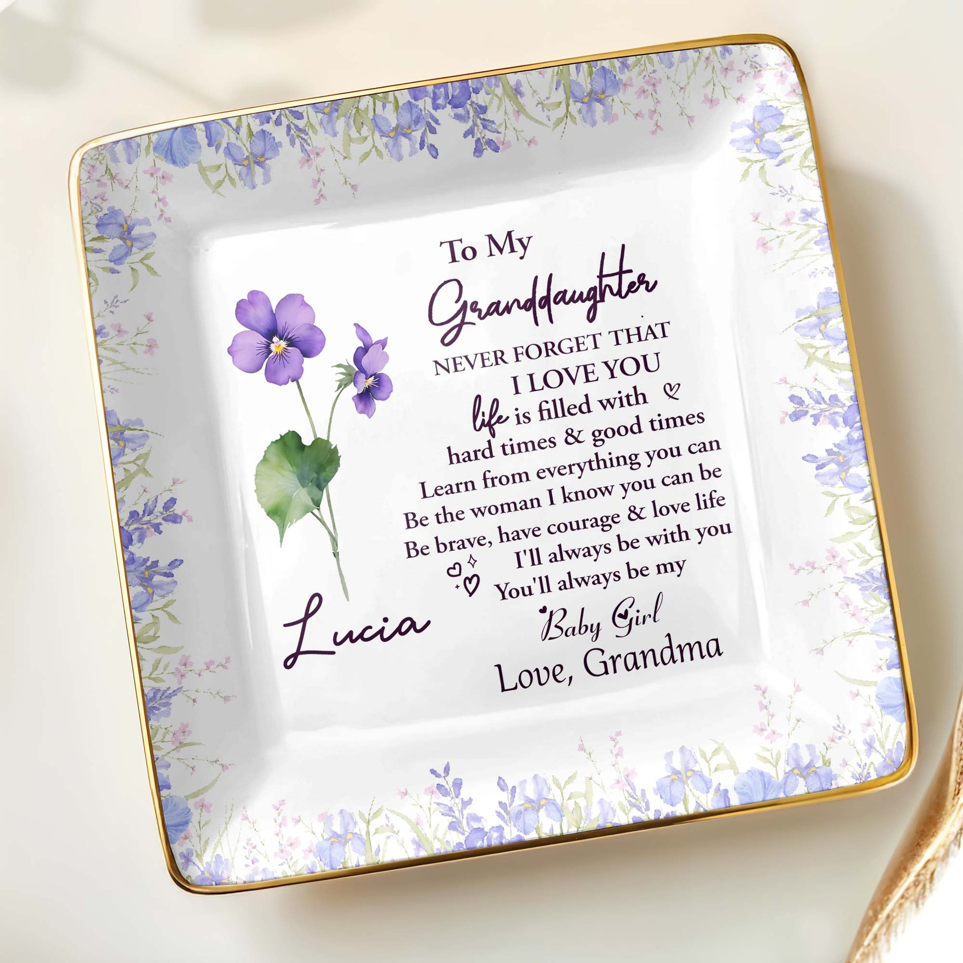 To My Granddaughter, Never Forget That I Love You, Flowers