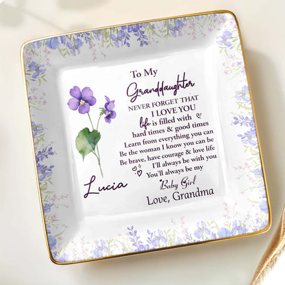 To My Granddaughter, Never Forget That I Love You, Flowers