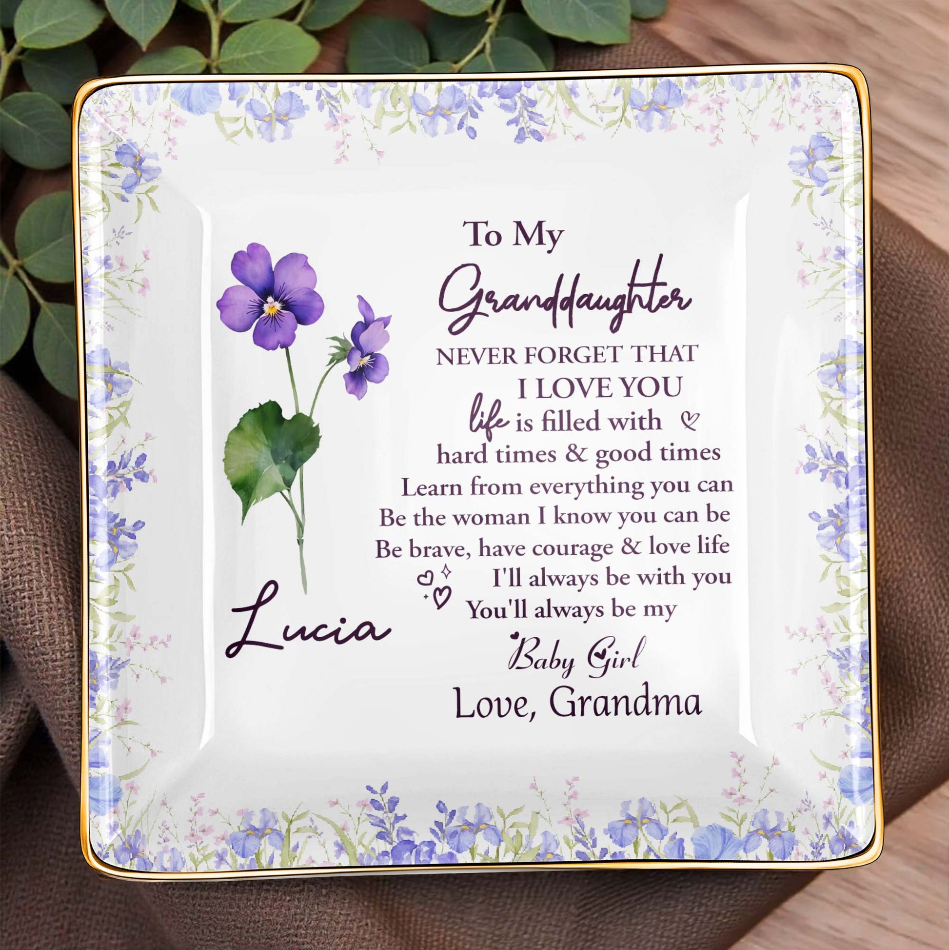 To My Granddaughter, Never Forget That I Love You, Flowers
