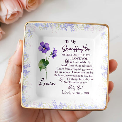 To My Granddaughter, Never Forget That I Love You, Flowers