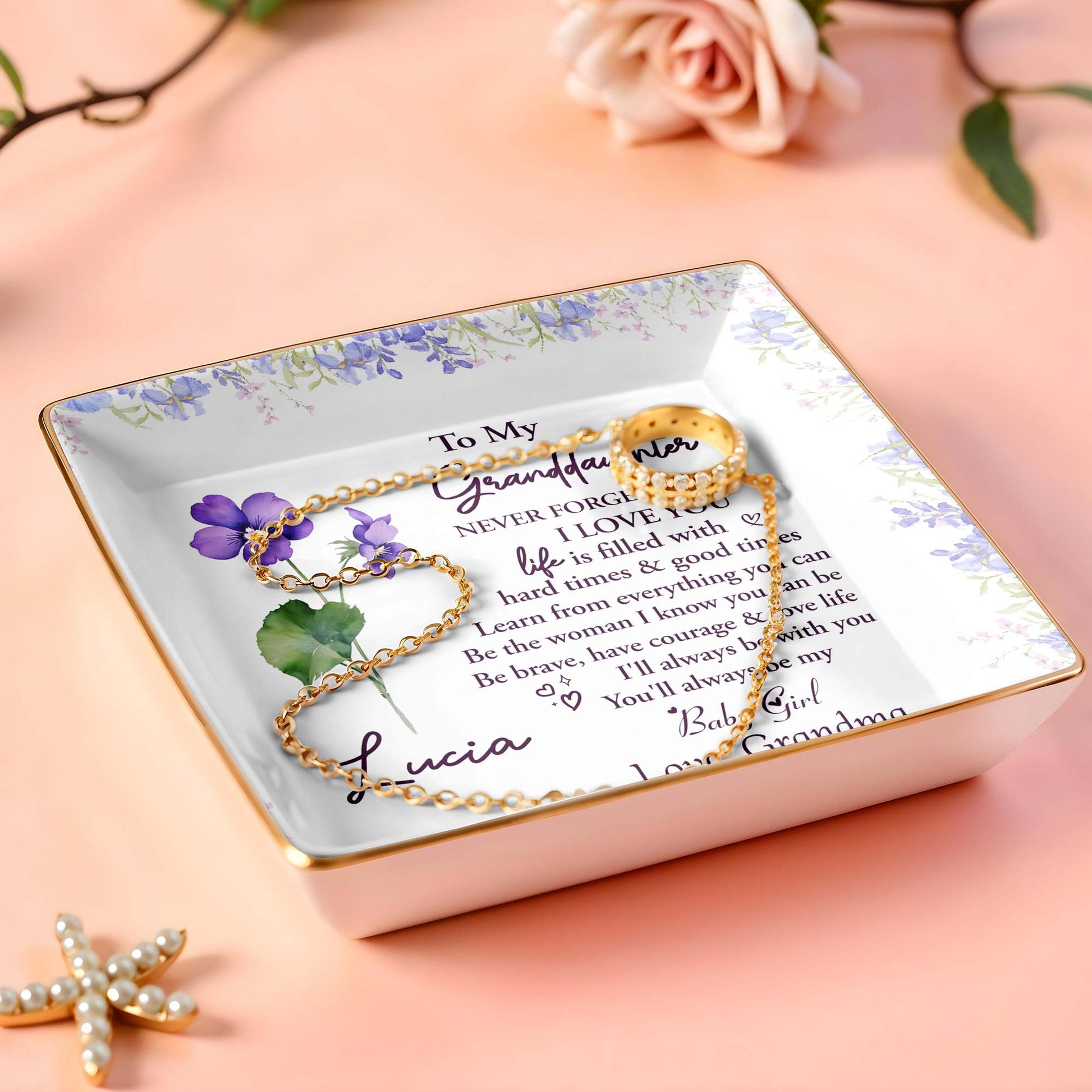 To My Granddaughter, Never Forget That I Love You, Flowers