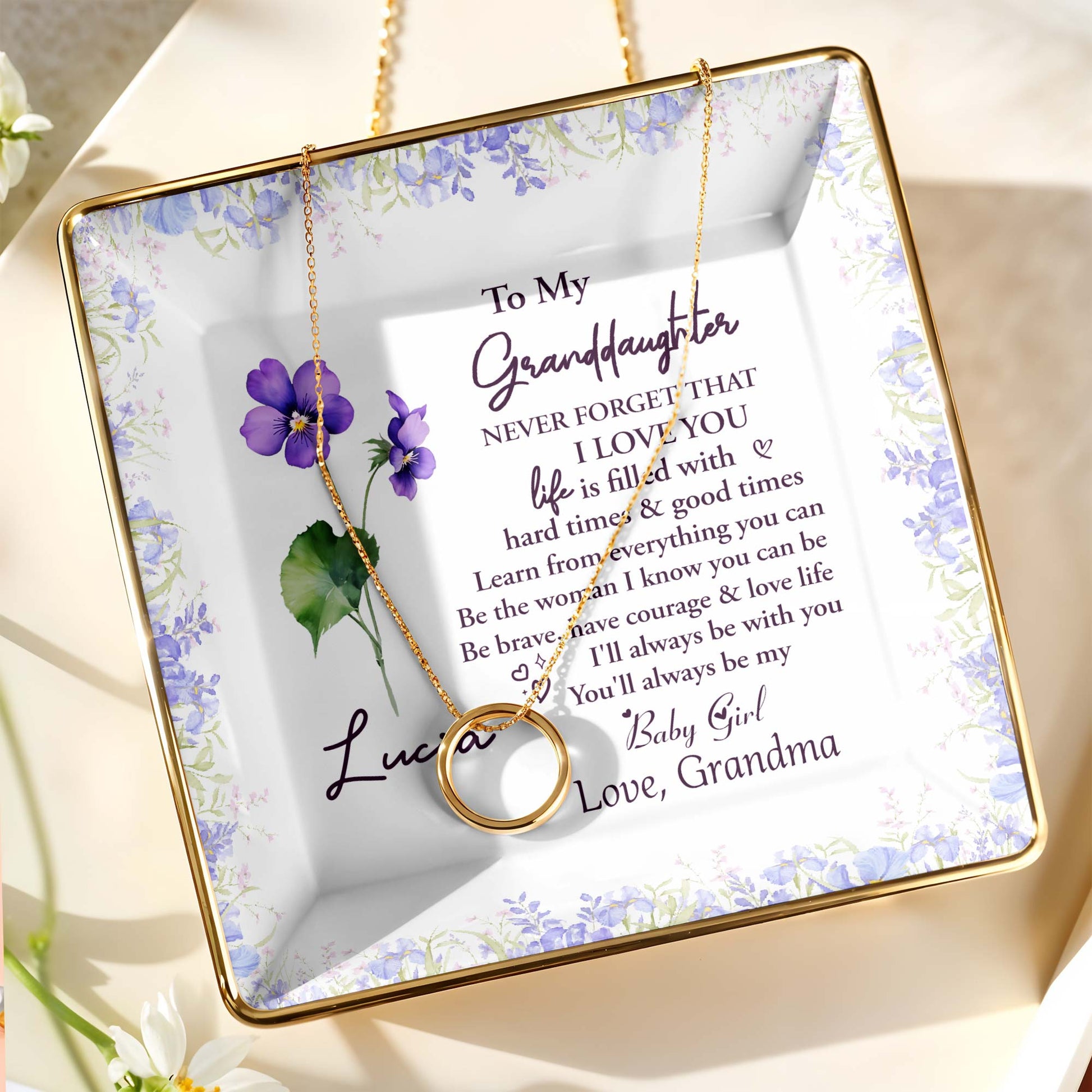 To My Granddaughter, Never Forget That I Love You, Flowers