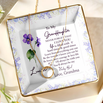 To My Granddaughter, Never Forget That I Love You, Flowers