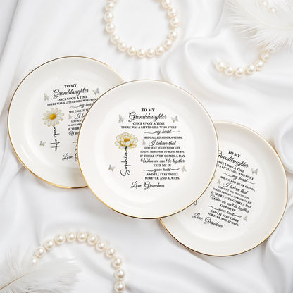 To My Granddaughter Once Upon A Time Flower And Butterflies Jewelry Dish - Personalized Custom Jewelry Dish, Ceramic Dish, Round Shape - GDT389_RCRF