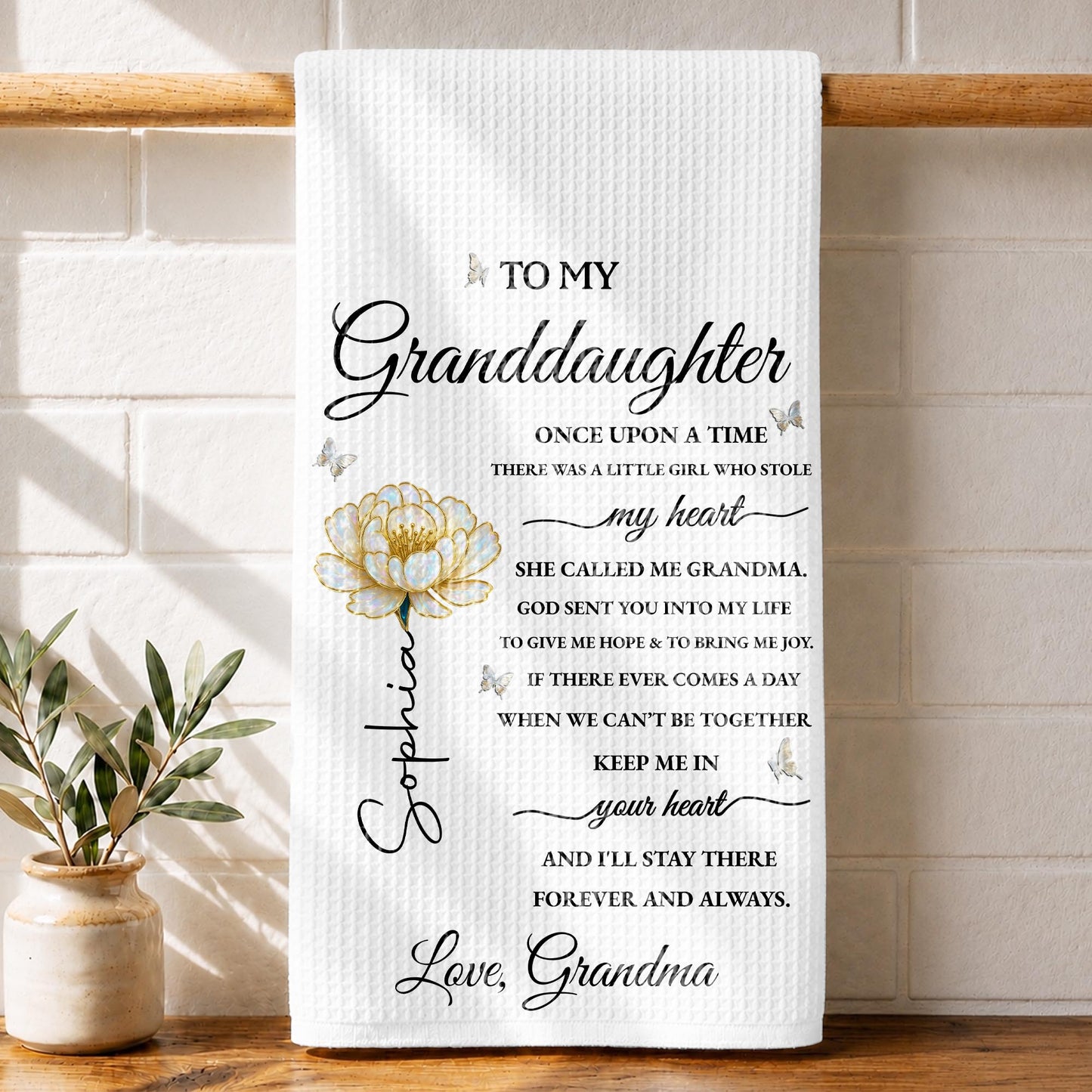 To My Granddaughter Once Upon A Time Flower And Butterfly - Personalized Kitchen Towel - GDT389_TOWL