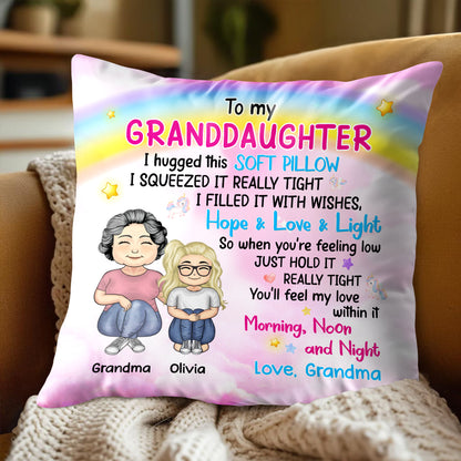 To My Granddaughter, Hope & Love Pillow With Grandmother And Granddaughter