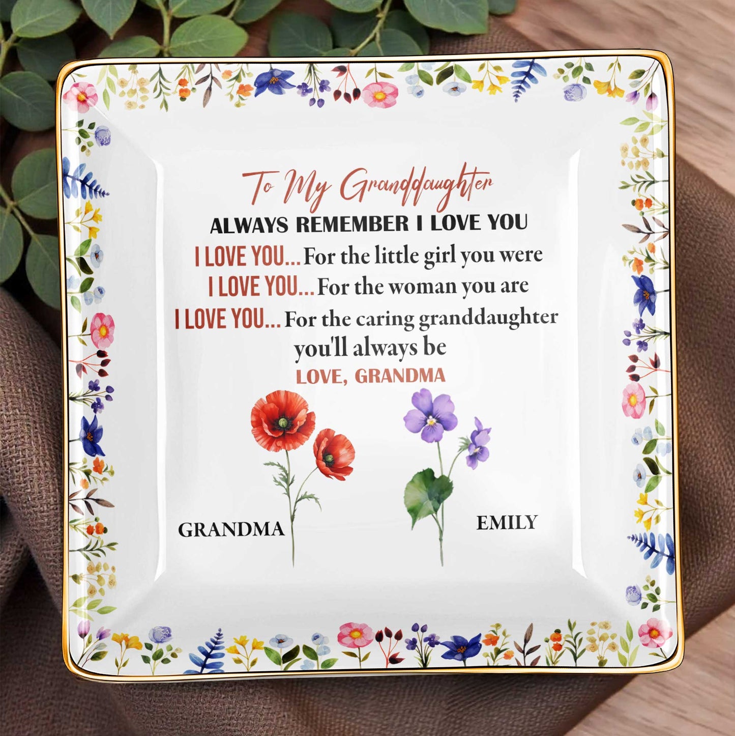 To My Granddaughter, Remember I Love You, Floral Design