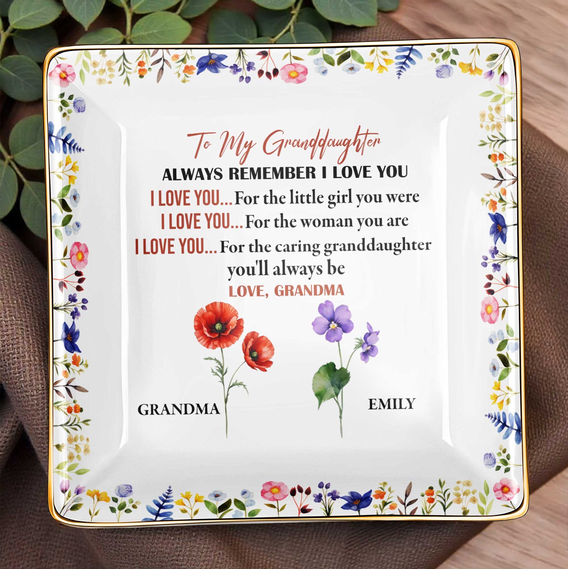 To My Granddaughter, Remember I Love You, Floral Design