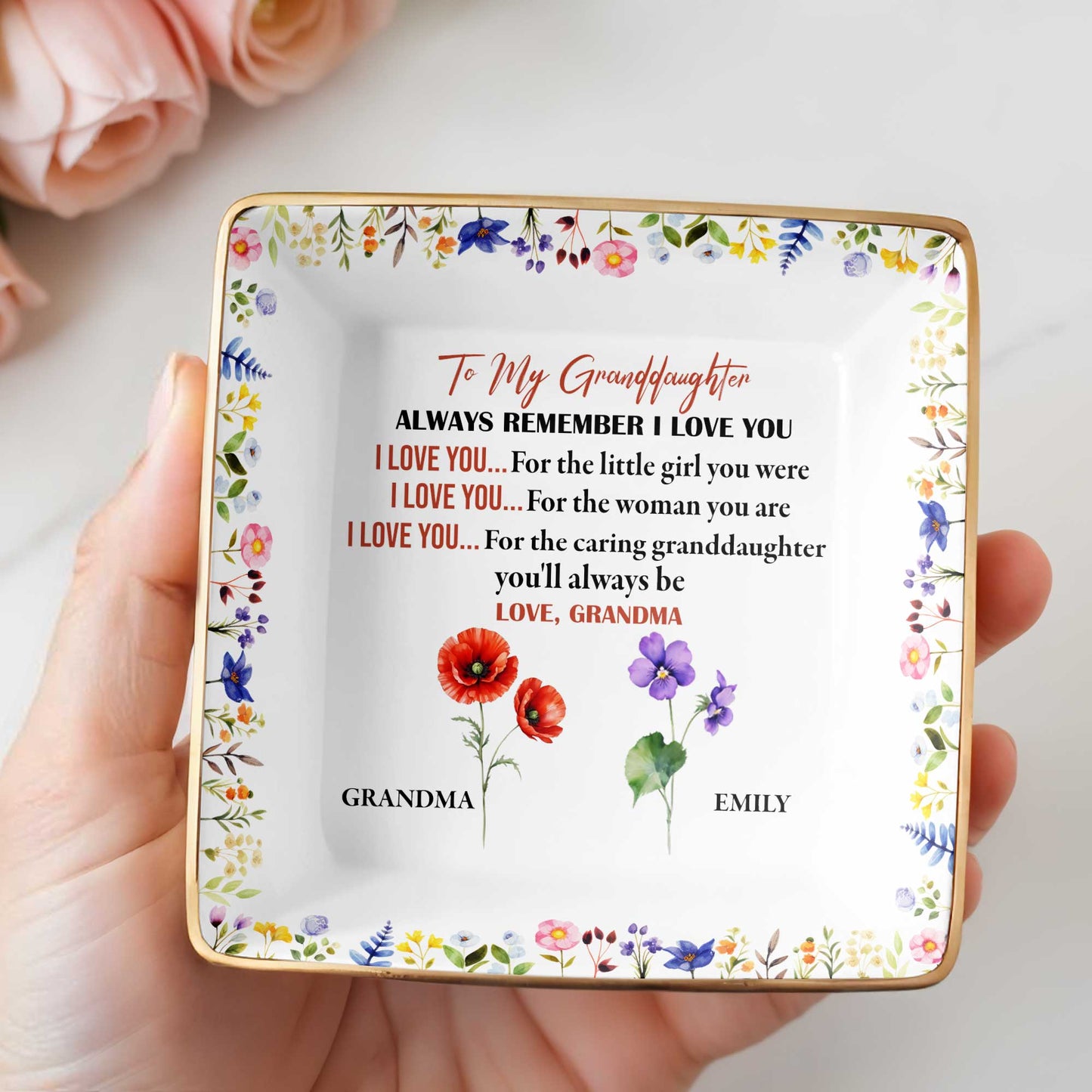 To My Granddaughter, Remember I Love You, Floral Design