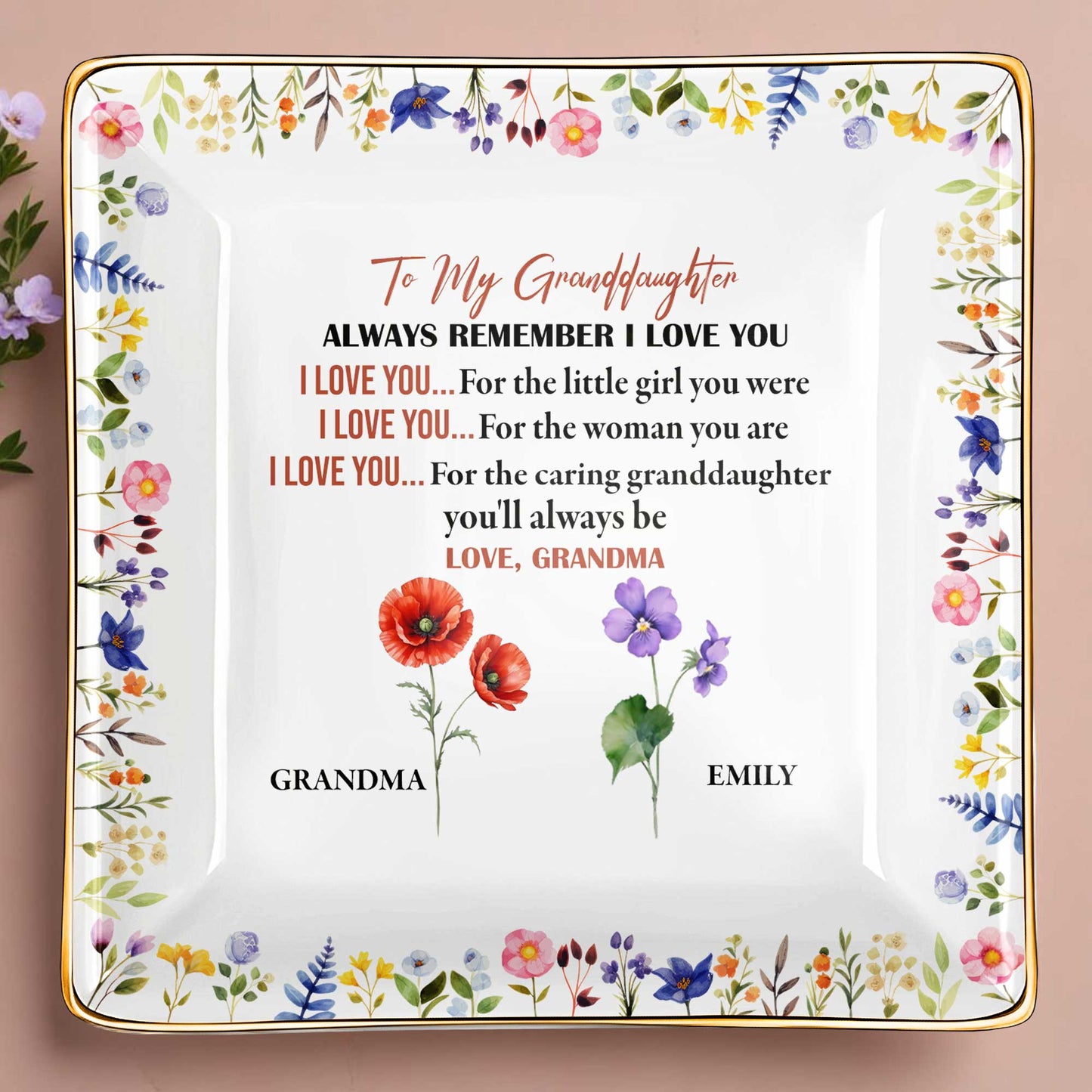 To My Granddaughter, Remember I Love You, Floral Design