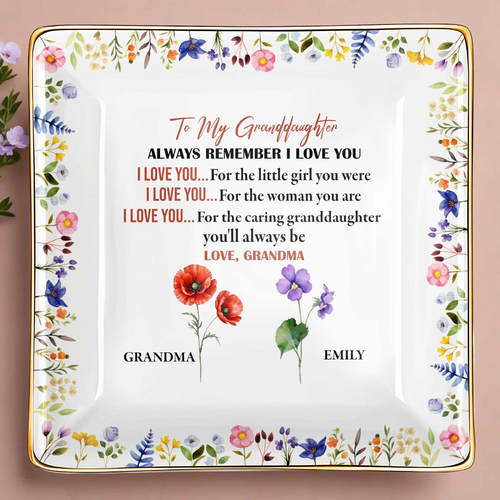 To My Granddaughter, Remember I Love You, Floral Design