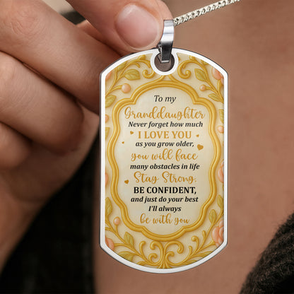 To My Granddaughter, Stay Strong, Floral Patterns - Personalized Custom Dog Tag Necklace - GDT415_DTNECK