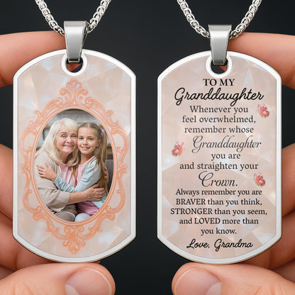 To My Granddaughter, Remember Whose You Are - Personalized Custom Dog Tag Necklace - GDT417_DTNECK