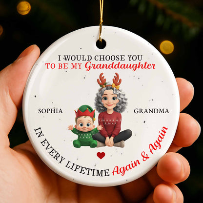 I Would Choose You To Be My Granddaughter, Grandma And Grandchild