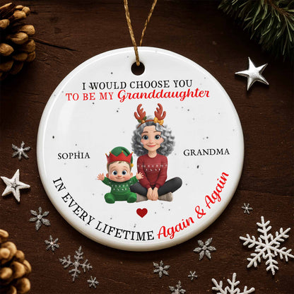 I Would Choose You To Be My Granddaughter, Grandma And Grandchild