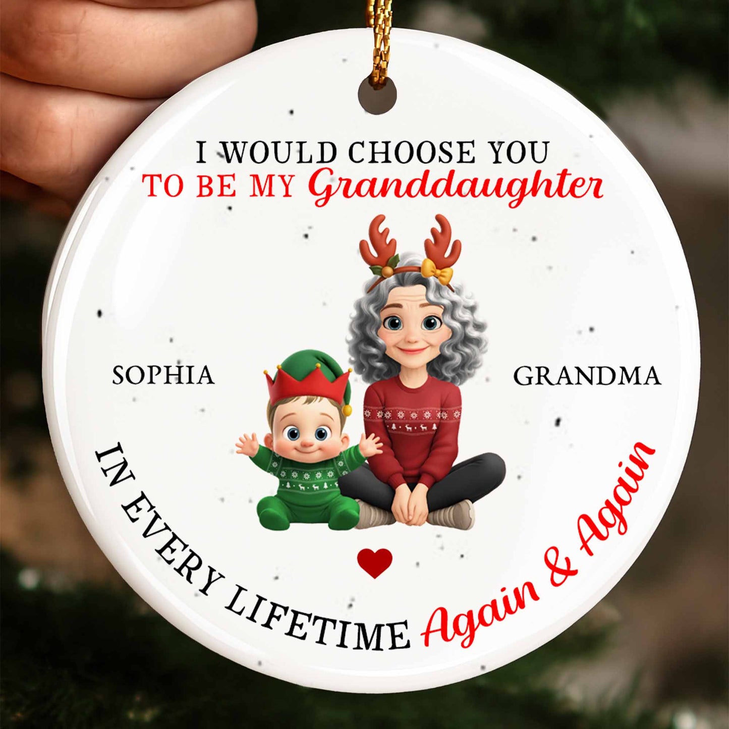 I Would Choose You To Be My Granddaughter, Grandma And Grandchild