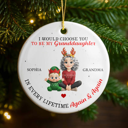 I Would Choose You To Be My Granddaughter, Grandma And Grandchild