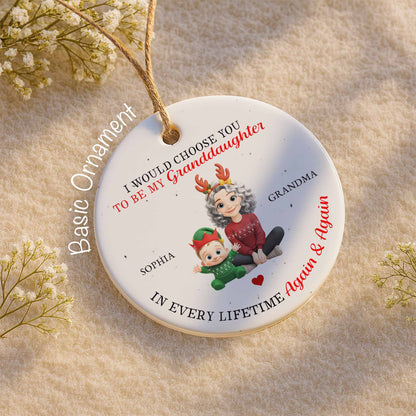 I Would Choose You To Be My Granddaughter, Grandma And Grandchild