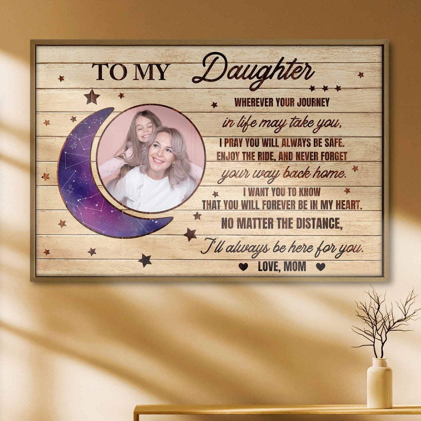 To My Daughter, Moon And Stars, Always Be Safe