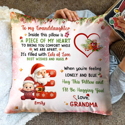 To My Granddaughter, A Piece Of My Heart Pillow With Santa And Elf