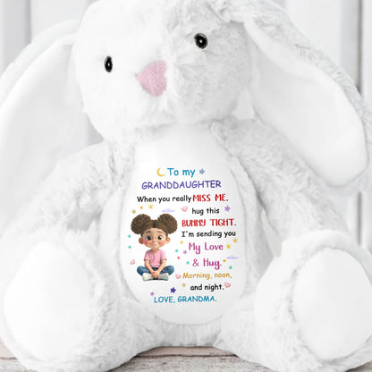 To My Granddaughter, Hug This Bunny Tight