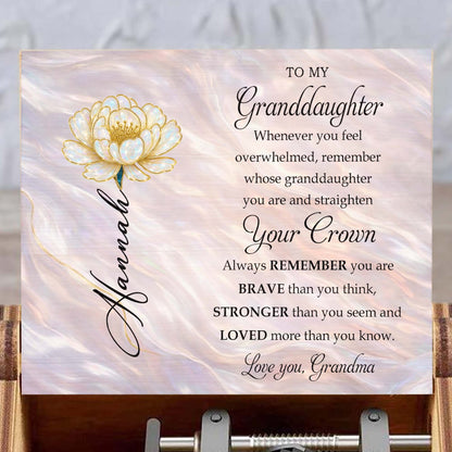 To My Granddaughter, Always Remember Your Crown And Flower - Custom Music Box With "You Are My Sunshine" Tune - GDT593_MZB