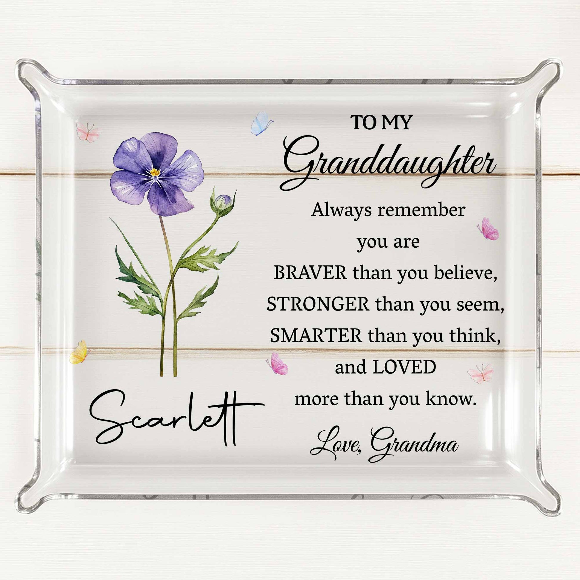 To My Granddaughter, Always Remember, Flowers and Butterflies