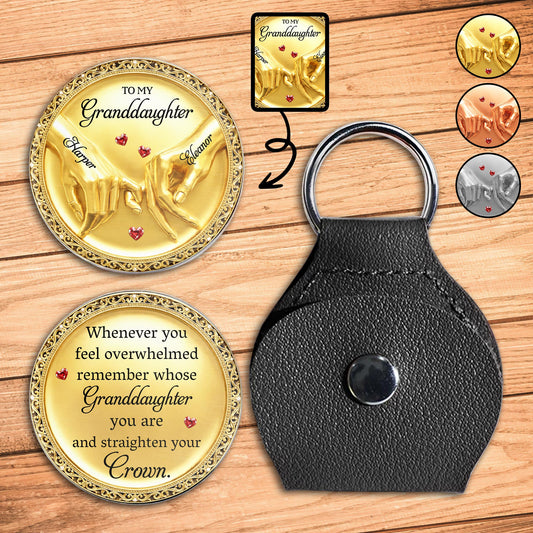 To My Granddaughter Straighten Your Crown Holding Hands And Hearts