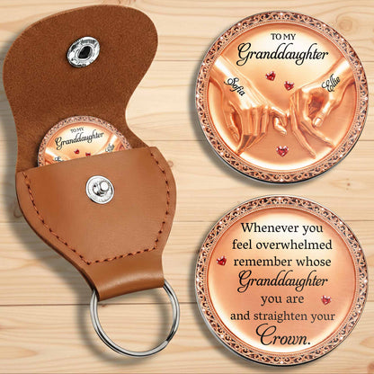 To My Granddaughter Straighten Your Crown Holding Hands And Hearts