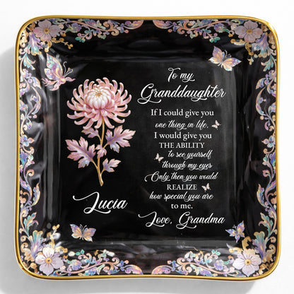 To My Granddaughter If I Could Give You Flower And Butterfly Jewelry Dish - Personalized Custom Jewelry Dish, Ceramic Dish, Square Shape - GDT660_SCRF