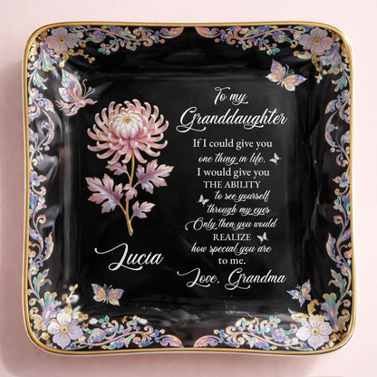 To My Granddaughter If I Could Give You Flower And Butterfly Jewelry Dish - Personalized Custom Jewelry Dish, Ceramic Dish, Square Shape - GDT660_SCRF