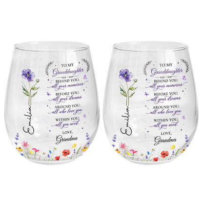 Behind You All Your Memories, Custom Name Gift from Grandma - Personalized Stemless Wine Glass - GDT806_WIGL