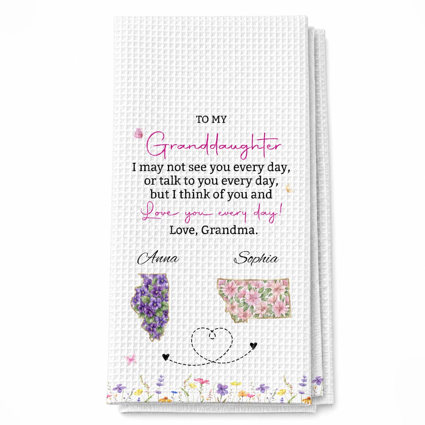 To My Granddaughter Love You Everyday With Floral State Art - Personalized Kitchen Towel - GDT868_TOWL