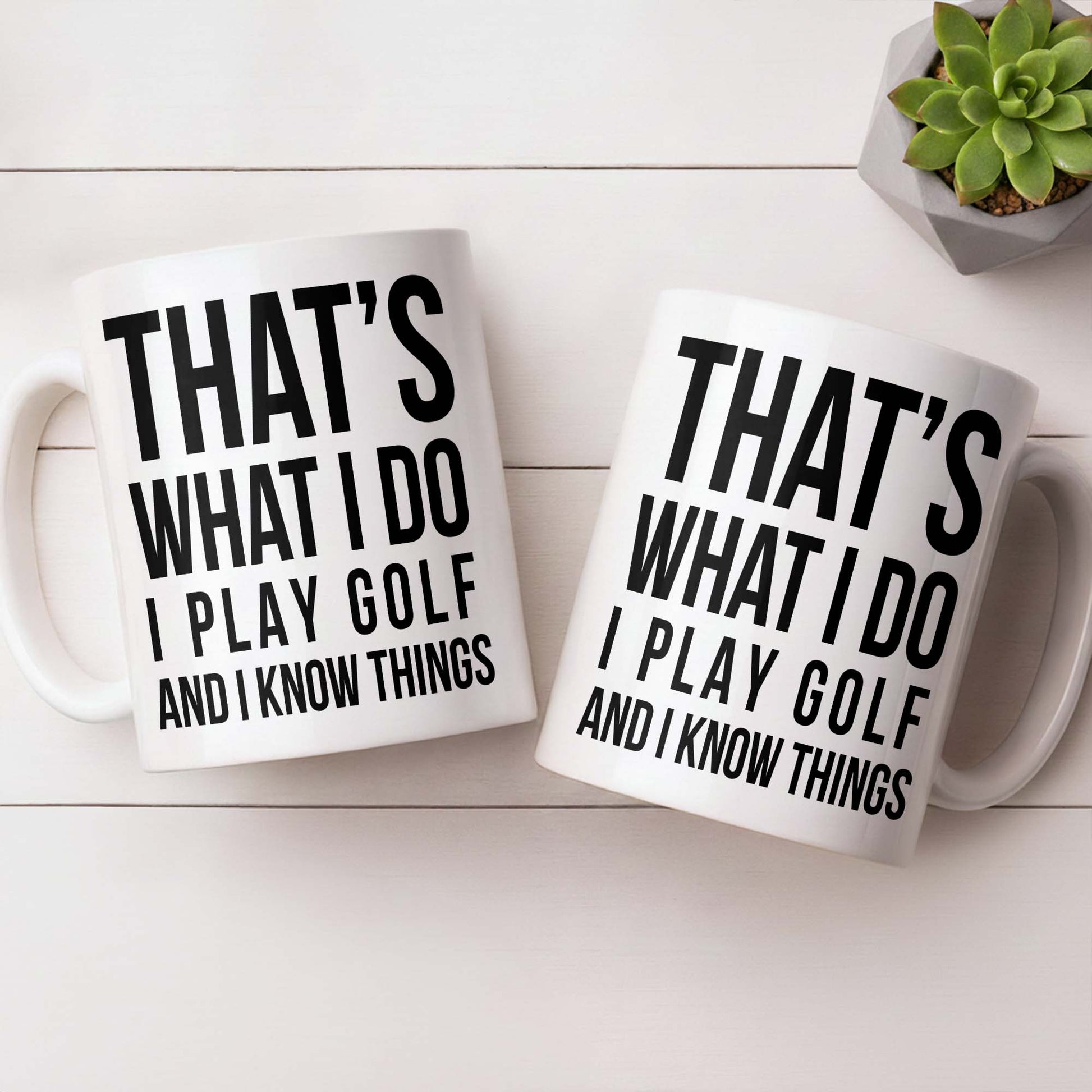 That's What I Do I Play Golf And I Know Things