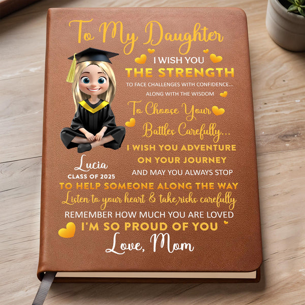 To My Daughter, I Wish You The Strength, Graduation Cap And Hearts
